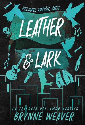 Leather & Lark by Brynne Weaver