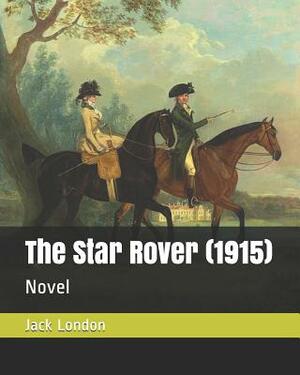 The Star Rover (1915): Novel by Jack London