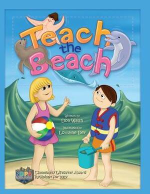 Teach the Beach by Don Walsh