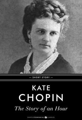 The Story Of An Hour: Short Story by Kate Chopin