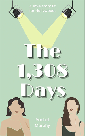 The 1,308 Days by Rachel Murphy