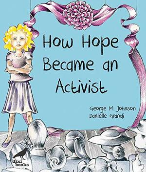 How Hope Became an Activist by George M. Johnson