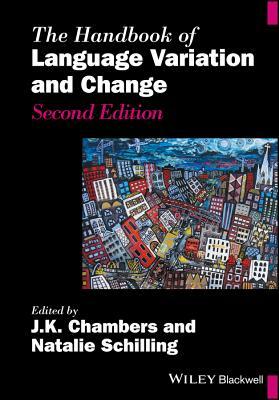 The Handbook of Language Variation and Change by 