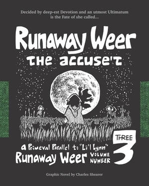 Runaway Weer the Accused: Volume 3 of Runaway Weer by Charles Shearer