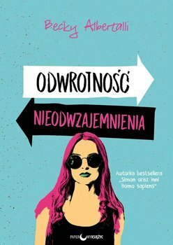 Odwrotność nieodwzajemnienia by Becky Albertalli