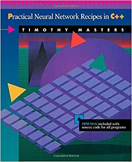 Practical Neural Network Recipes in C++ by Timothy Masters