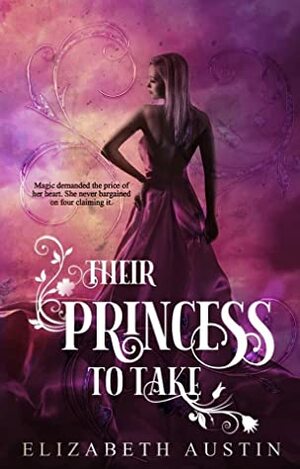 Their Princess to Take by Elizabeth Austin