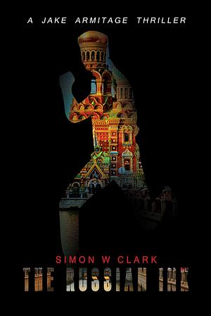 The Russian Ink by Simon W. Clark