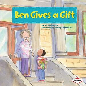 Ben Gives a Gift by Sara E. Hoffmann