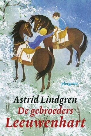 De gebroeders Leeuwenhart by Astrid Lindgren