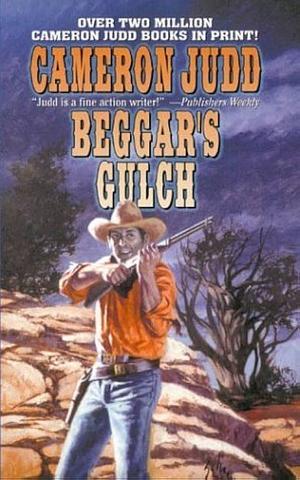 Beggar's Gulch by Cameron Judd