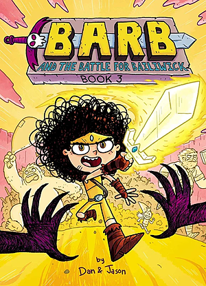 Barb and the Battle for Bailiwick by Dan Abdo, Dan &amp; Jason, Jason Patterson