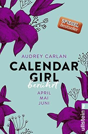 Berührt: April / Mai / Juni by Audrey Carlan