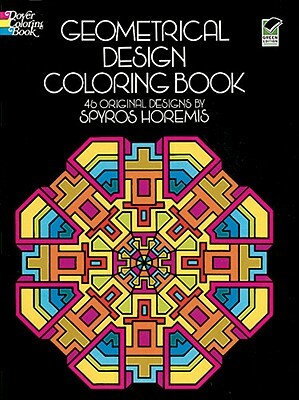 Geometrical Design Coloring Book by Spyros Horemis, Coloring Books for Adults