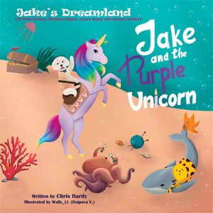 Jake and the Purple Unicorn by Chris Hardy