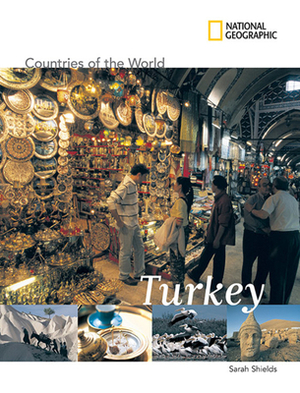 National Geographic Countries of the World: Turkey by Sarah Shields