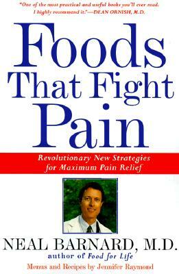 Foods That Fight Pain: Revolutionary New Strategies for Maximum Pain Relief by Neal Barnard