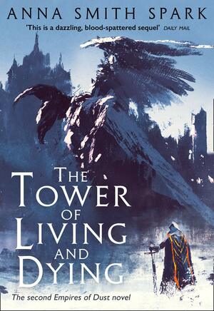 The Tower of Living and Dying by Anna Smith Spark