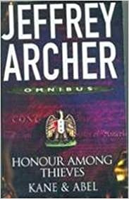 Kane & Abel / Honour Among Thieves by Jeffrey Archer