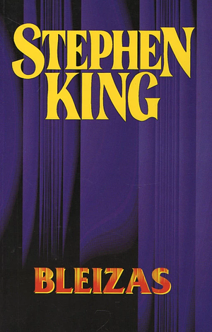 Bleizas by Stephen King, Richard Bachman