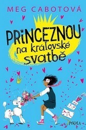 Princeznou na královské svatbě by Meg Cabot, Jana Jašová