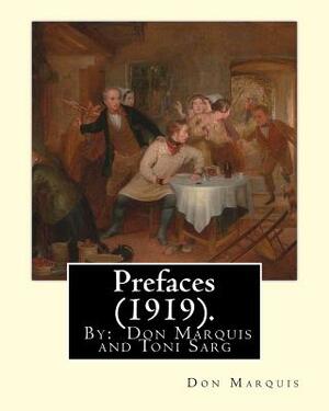Prefaces (1919). By: Don Marquis and Toni Sarg: Sarg, Tony, 1882-1942 by Tony Sarg, Don Marquis