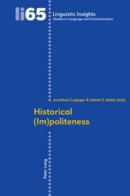 Historical (Im)Politeness by Jonathan Culpeper
