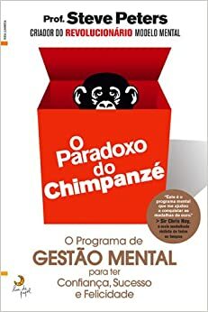 O Paradoxo do Chimpanzé by Steve Peters