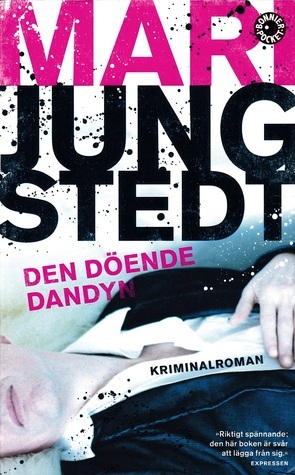 Den döende dandyn by Mari Jungstedt