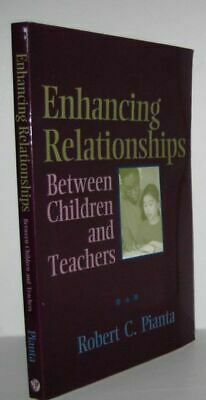 Enhancing Relationships Between Children and Teachers by Robert C. Pianta
