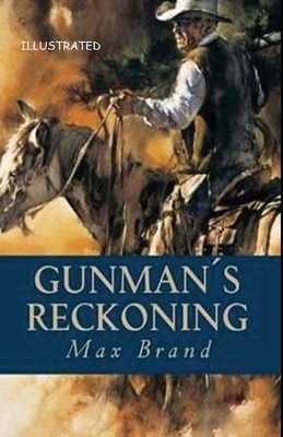 Gunman's Reckoning Illustrated by Max Brand