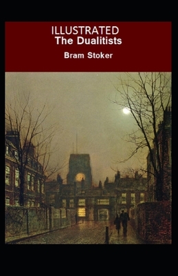 The Dualitists Illustrated by Bram Stoker