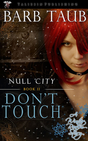 Don't Touch (Null City, #2) by Barb Taub