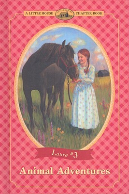 Animal Adventures by Laura Ingalls Wilder