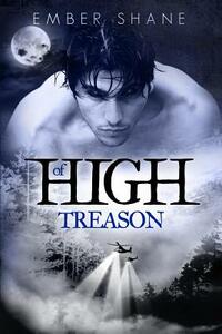 Of High Treason by Ember Shane