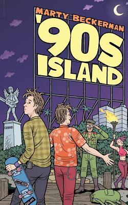 '90s Island: A Novella by Marty Beckerman