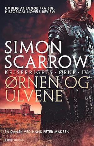 Ørnen og Ulvene by Simon Scarrow, Hans Peter Madsen