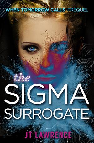 The Sigma Surrogate by J.T. Lawrence