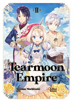 Tearmoon Empire: Volume 2 by Nozomu Mochitsuki