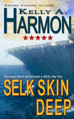 Selk Skin Deep by Kelly a. Harmon