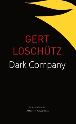 Dark Company: A Novel in Ten Rainy Nights by Gert Loschütz