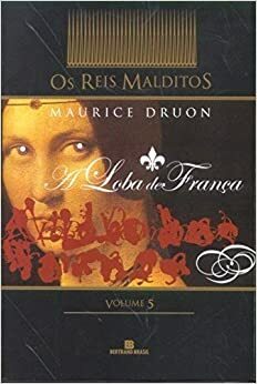 A loba de França by Maurice Druon