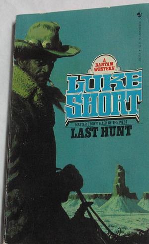 Last Hunt by Luke Short
