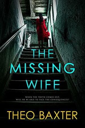 The Missing Wife by Theo Baxter