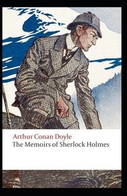 Memoirs of Sherlock Holmes Illustrated by Arthur Conan Doyle