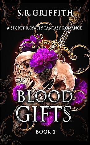 Blood Gifts by S.R. Griffith, S.R. Griffith