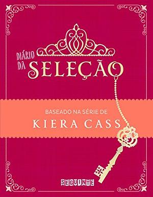 Diário da Seleção by Kiera Cass