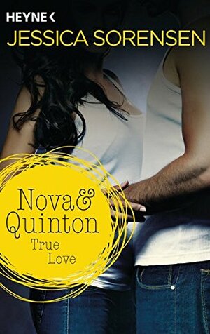 Nova & Quinton. True Love by Jessica Sorensen
