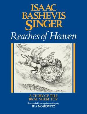 Reaches of Heaven by Isaac Bashevis Singer