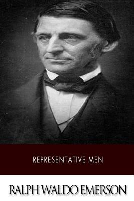 Representative Men by Ralph Waldo Emerson